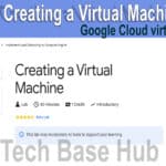 Guide to Google Cloud Virtual Machine GSP001: Creating a Virtual Machine (2024)