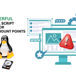 1 Powerful Shell Script to Monitor Missing Mount Points in Linux